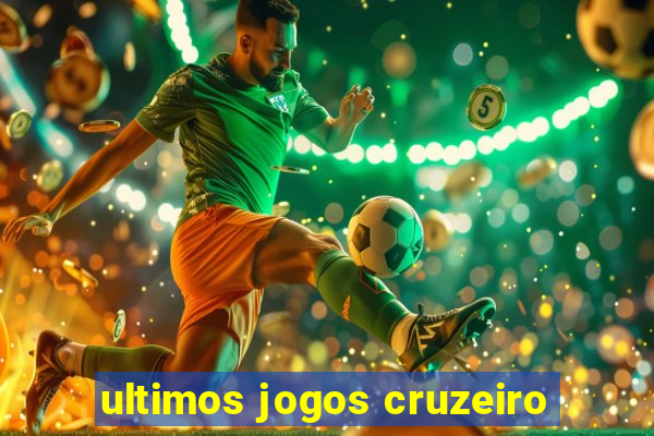 ultimos jogos cruzeiro